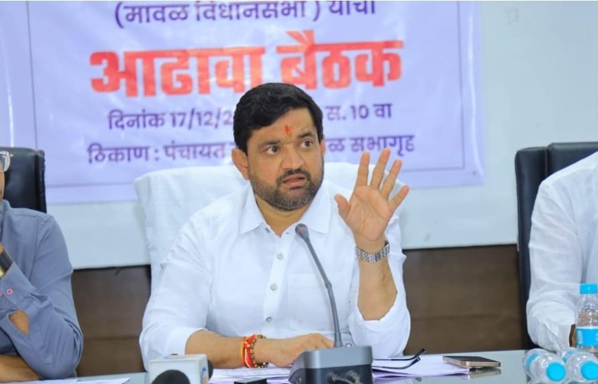 कामात हलगर्जीपणा खपवून घेतला जाणार नाही – आमदार सुनील शेळके...